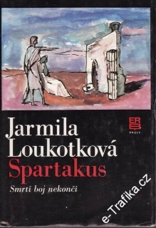 Spartakus - smrtí boj nekončí / Jarmila Loukotková, 1968