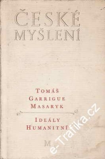 České myšlení, ideály humanitní / Tomáš Garrigue Masaryk, 1968