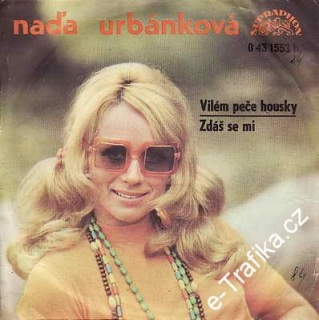 SP Naďa Urbánková, Vilém peče housky, Zdáš nse mi,1973