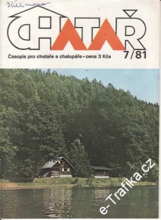 1981/07 Chatař, časopis pro chataře a chalupáře
