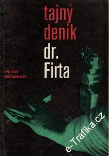 Tajný deník dr. Firta / Petr Bednář, 1977