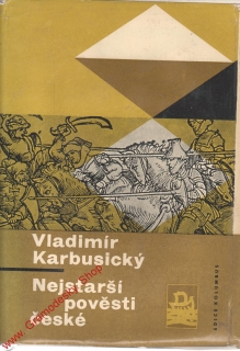 Nejstarší pověsti české / Vladimír Karbusický, 1967