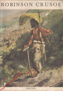 Robinson Crusoe / Daniel Defoe, ilustrace Zdeněk Burian, 1977