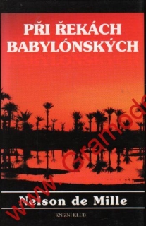 Při řekách babylónských / Nelson de Mille, 1995
