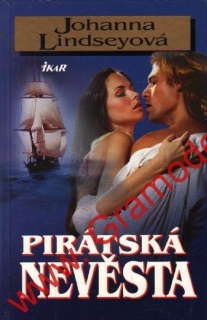 Pirátská nevěsta / Johanna Lindseyová, 2007