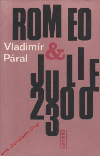 Romeo a Julie 2300 / Vladimír Páral, 1982