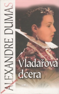Vladařova dcera / Alexandre Dumas, 2004