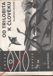 Edice OKO sv. 054, Od trilobita k člověku / Oldřich Fejfar, 1980