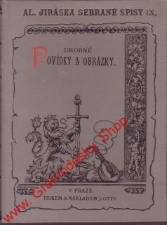 Sebrané spisy IX. Ddobné povídky a obrázky / Alois Jirásek, 1897