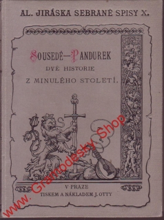 Sebrané spisy X. Sousedé Pandurek / Alois Jirásek, 1898