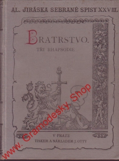 Sebrané spisy XXCIII. Bratrstvo díl. I. Bitva u Lučence / Alois Jirásek, 1900