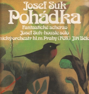 LP Josef Suk, Pohádka, Fantastické scherzo, Jiří Bělohlávek, 1980