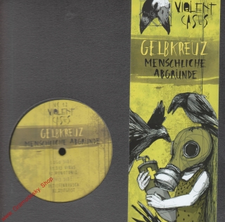 12" Violent Cases 012, Gelbkreuz, Menschliche Abgrunde, 4 Tracks, 33 rpm