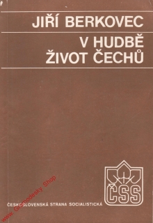 V hudbě život čechů / Jiří Berkovec, 1984