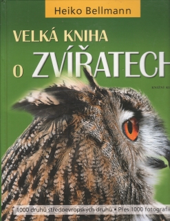Velká kniha o zvířatech / Heiko Bellmann, 2008