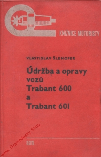 Údržba a opravy vozů Trabant 600 a Trabant 601 / Vladislav Šlehoder, 1971