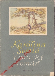 Vesnický román / Karolina Světlá, 1958