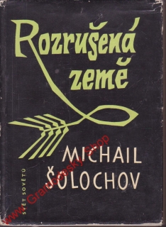 Rozrušená země / Michail Šolochov, 1956