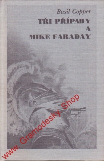 Tři případy a Mike Faraday / Basil Copper, 1995