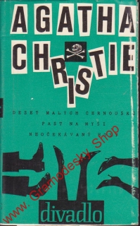 Divadlo - Deset malých černoušků, Past na myši, Neočekávaný... / Agatha Christie