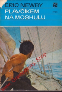 Plavčíkem na Moshulu / Eric Newby, 1974