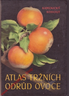 Atlas tržních odrůd ovoce / Karel Kamenický, Karel kohout, 1958