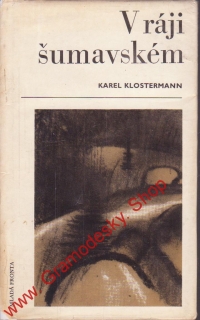 V ráji šumavském / Karel Klostermann, 1969