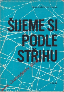 Šijeme si podle střihu / Drahomíra Pavlíková, 1968