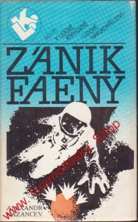 Zánik Faeny, sci-fi / Alexandr Kazancev, 1987