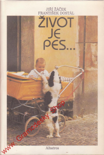 Život je pes / Jiří Žáček, František Dostál, 1988