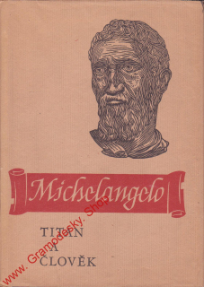 Michelangelo, Titan a člověk / Šup Josef, Evropský literární klub, 1941