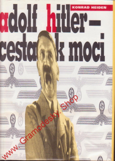 Adolf Hitler - Cesta k moci / Konrad Heiden, 2002