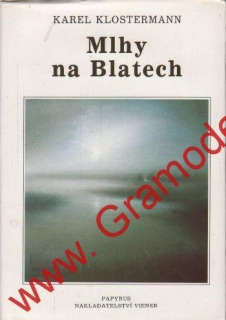 Mlhy na Blatech / Karel Klostermann, 1993