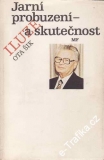 Jarní probuzení - iluze a skutečnost / Ota Šik, 1990