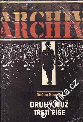 Druhý muž třetí říše / Dušan Hamšík, 1986