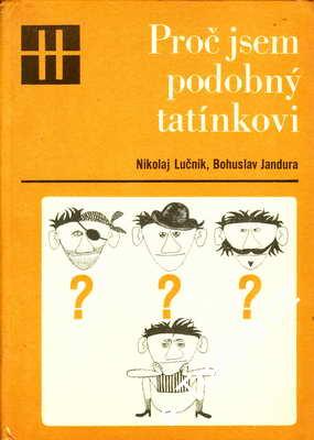Proč jsem podobný tatínkovi / N. Lučník, B. Jandura, 1975