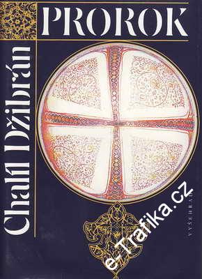 Prorok. Zahrada prorokova / Chalíl Džibrán, 1992