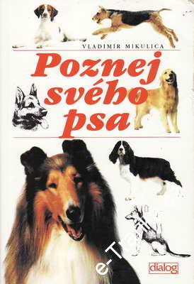 Poznej svého psa / Vladimír Mikulice, 2004