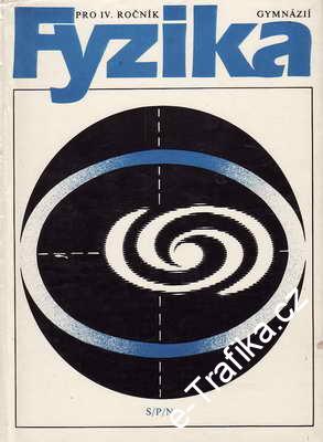 Fyzika pro IV. ročník gymnázií / 1989