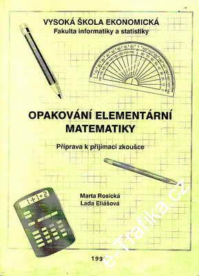 Opakování elementární matematiky, příprava k přijímací zkoušce / M.Rosická, 1997