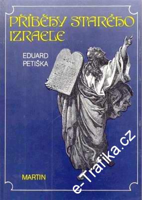 Příběhy starého Izraele - Petiška Eduard 