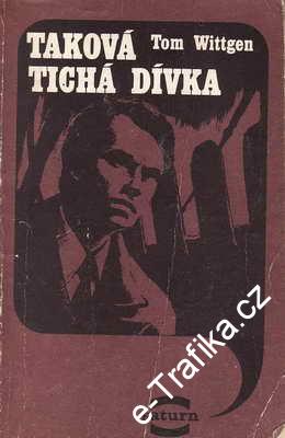 Taková tichá dívka / Tom Wittgen, 1977