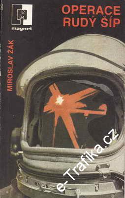 Operace rudý šíp / Miroslav Žák, 1984, Magnet 12/84