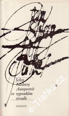 Autoportrét ve vypouklém zrcadle / John Ashbery, 1989