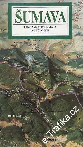 Mapy, Šumava, panoramatická mapa a průvodce, 2000