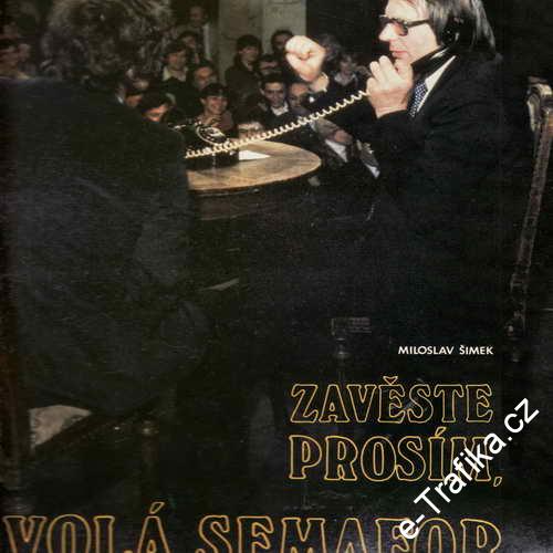 LP Miloslav Šimek, Zavěste prosím, opět volá Semafor, 1981