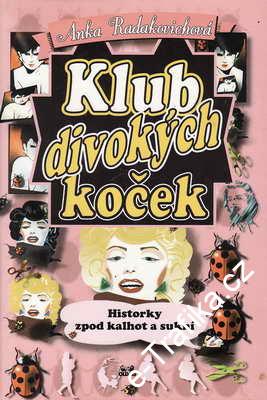 Klub divokých koček / Anka Radákovichová, 1996