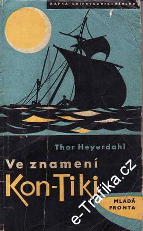 Ve znamení Kon-Tiki / Thor Heyerdahl, 1960