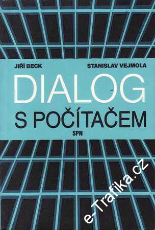 Dialog s počítačem / Jiří Beck, Stanislav Vejmola, 1989