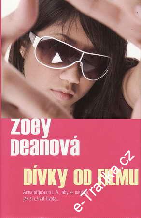Dívky od filmu / Zoey Deanová, 2006